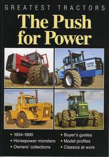 Greatest Tractors: The Push for Power