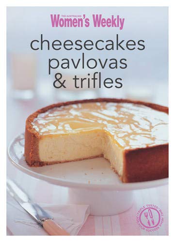 Cheesecakes, Pavlovas & Trifles