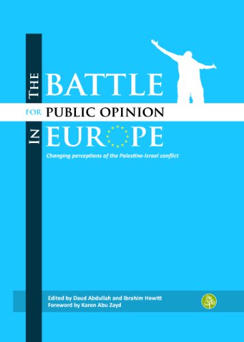 The Battle for Public Opinion in Europe: Changing Perceptions of the Palestine-Israel Conflict