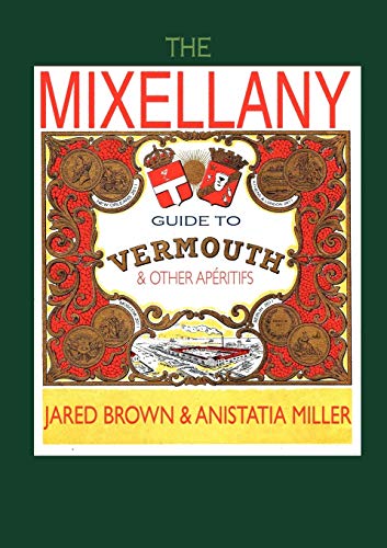 The Mixellany Guide to Vermouth & Other Aperitifs