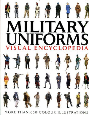 Military Uniforms Visual Encyclopedia