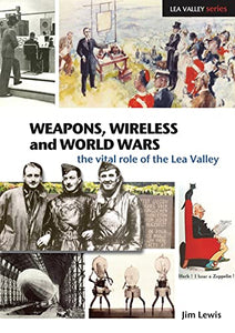 Weapons, Wireless and World Wars 