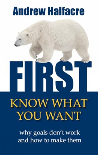 First, Know What You Want