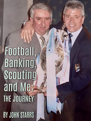 Football, Banking, Scouting and Me