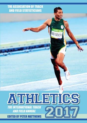 Athletics: The International Track & Field Annual: 2017