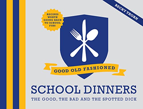 Good Old-Fashioned School Dinners