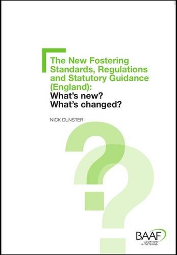 The New Fostering Standards, Regulations and Statutory Guidance (England)