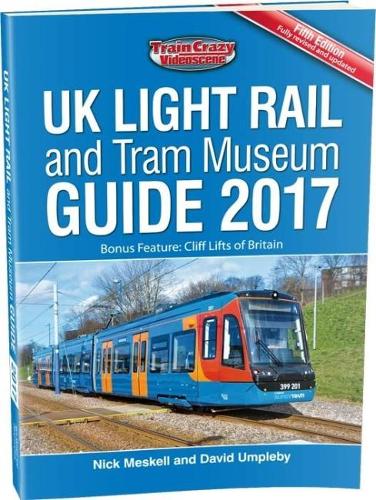 UK Light Rail and Tram Museum Guide 2017