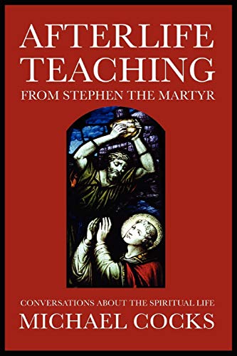 Afterlife Teaching from Stephen the Martyr