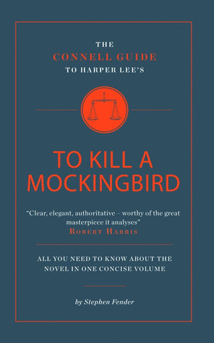 The Connell Guide To Harper Lee's To Kill a Mockingbird