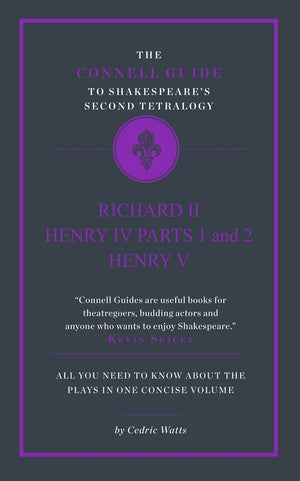 The Connell Guide to Shakespeare's Second Tetralogy