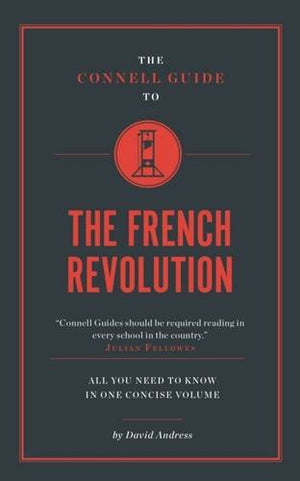 The Connell Guide To The French Revolution