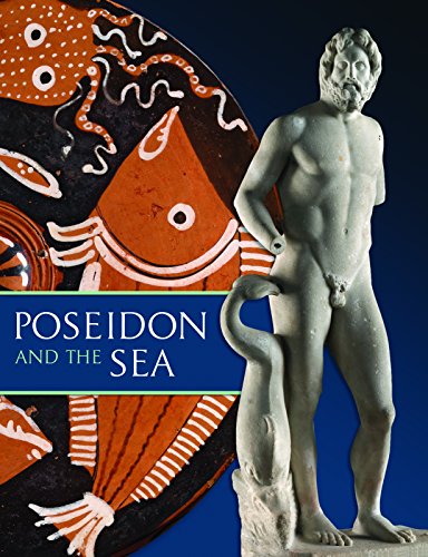 Poseidon and the Sea: Myth, Cult, and Daily Life