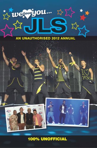 JLS: We Love You... JLS: An Unauthorised 2012 Annual