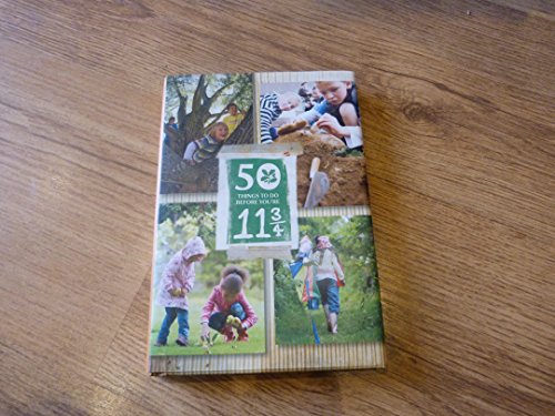 50 THING TO DO BEFORE YOU'RE 11 3/4