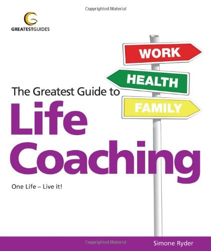 The Greatest Guide to Life Coaching