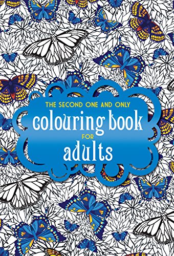 The Second One and Only Colouring Book for Adults