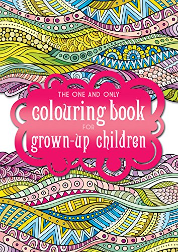 The One and Only Coloring Book for Grown-Up Children