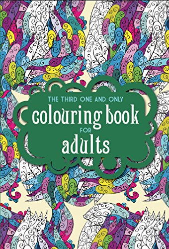 The Third One and Only Coloring Book for Adults
