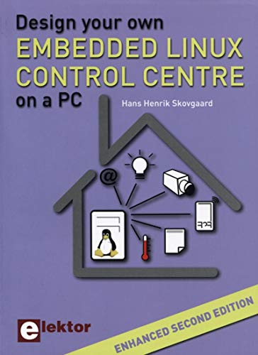 Design Your Own Embedded Linux Control Centre on a PC