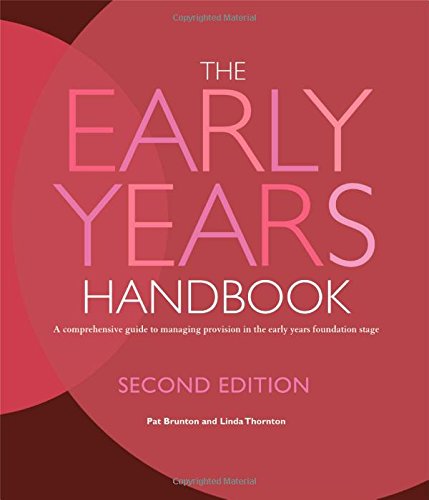 The Early Years Handbook: A comprehensive guide to managing provision in the early years foundation stage