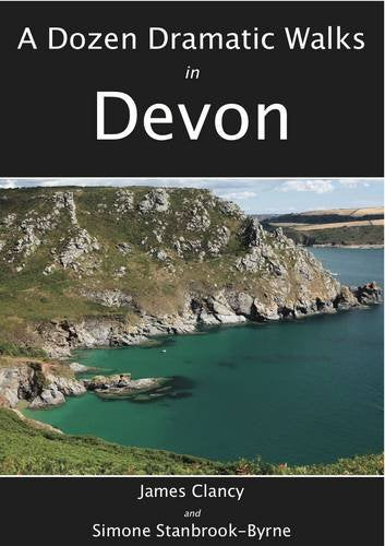 A Dozen Dramatic Walks in Devon