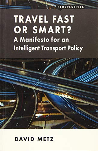 Travel Fast or Smart?