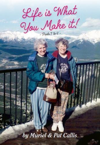 Life Is What You Make It! Parts 3 to 6