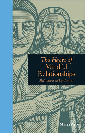 The Heart of Mindful Relationships