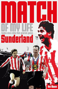 Sunderland Match of My Life 