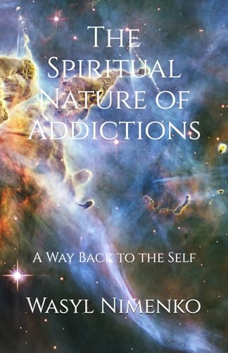 The Spiritual Nature of Addictions