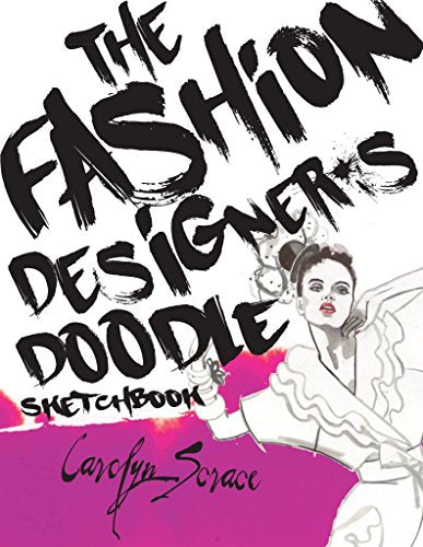 The Fashion Designer's Doodle Sketchbook