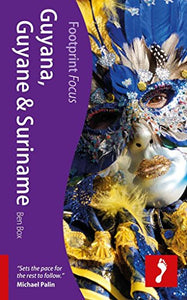 Guyana Guyane Suriname Footprint Focus Guide 