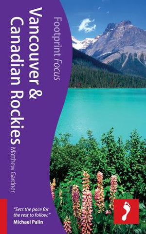 Vancouver & Rockies Footprint Focus Guide