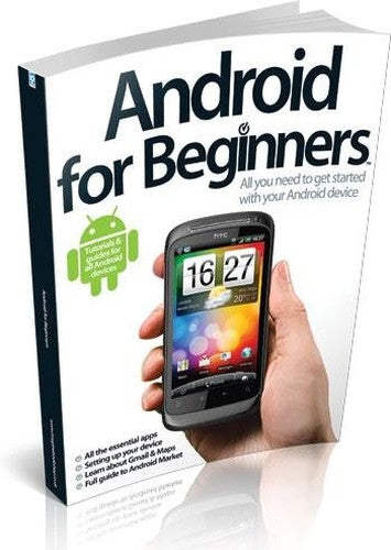 Android for Beginners (All you need to get started with your Android device, volume 1)