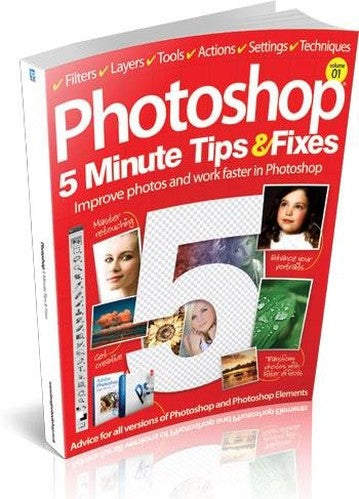 Photoshop 5 Minute Tips & Fixes Vol. 1 (Tips & Tricks)