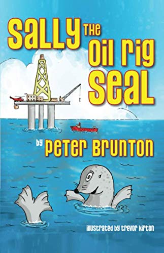 Sally the Oil Rig Seal