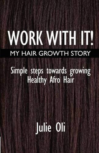 Work with it: My Hair Growth Story
