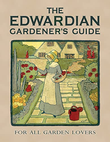 The Edwardian Gardeners Guide