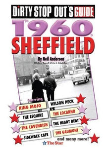 Dirty Stop Out's Guide to 1960s Sheffield 