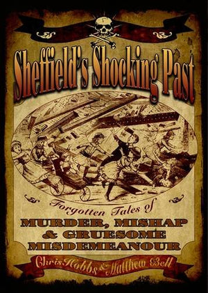 Sheffield's Shocking Past