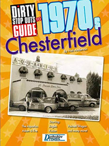 Dirty Stop Out's Guide to 1970s Chesterfield 