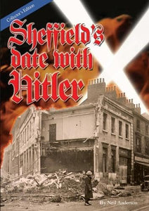 Sheffield's Date With Hitler - anniversary edition 