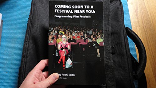 Coming Soon to a Festival Near You: Programming Film Festivals
