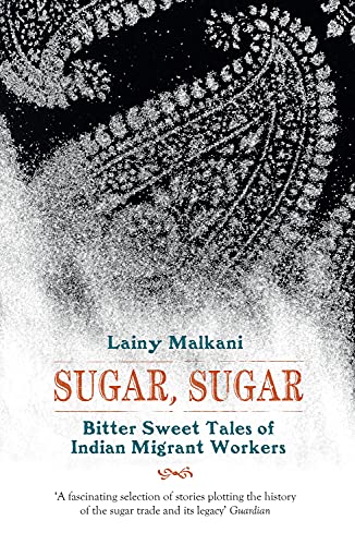 Sugar, Sugar Bittersweet Tales of Indian