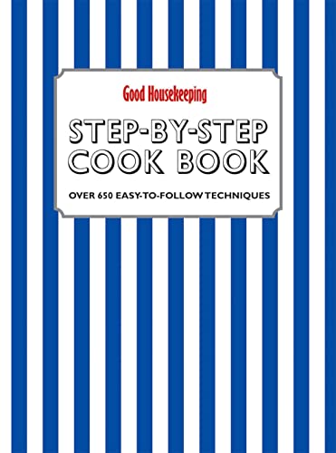 Good Housekeeping Step-by-Step Cookbook