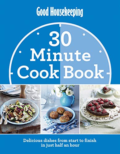 GOOD HOUSEKEEPING 30 MINUTE COOK BOOK