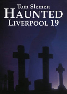 Haunted Liverpool 19 