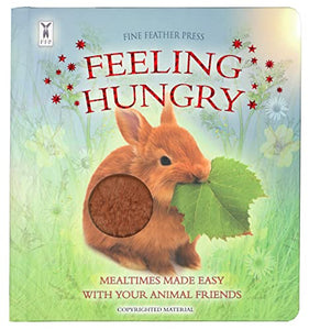 Feeling Hungry: Interactive Touch-and-Feel Board Book to Help with Mealtimes 