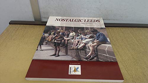 Nostalgic Leeds the Golden Years